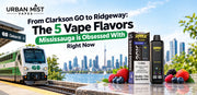 From Clarkson GO to Ridgeway: The 5 Vape Flavors Mississauga is Obsessed With Right Now