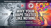 Why Your Vape Tastes Like Nothing (And How to Fix It)